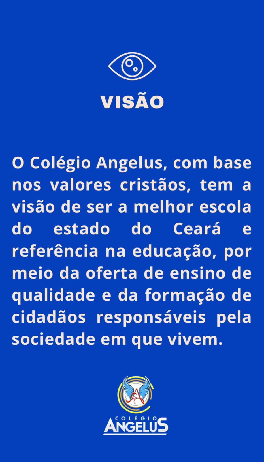 Visão do Colégio Angelus: ser a melhor escola do Ceará e referência em educação